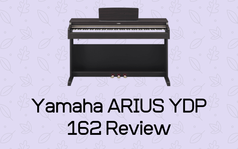 Yamaha ARIUS YDP 162 Review