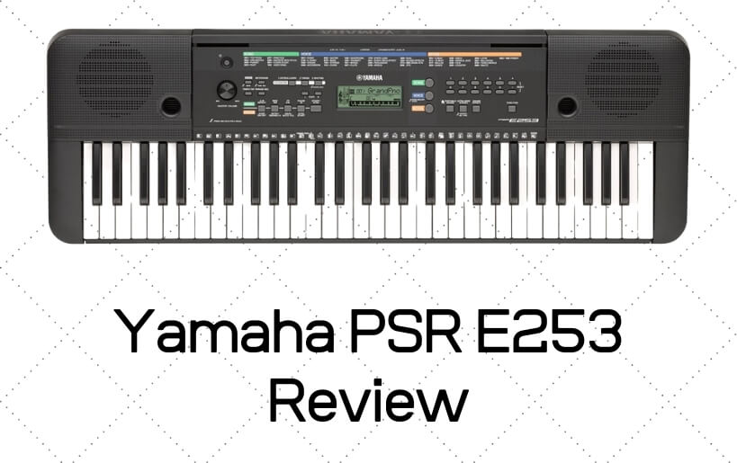Yamaha PSR E253 Review