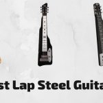 10 Best Lap Steel Guitars To Buy In 2022 | In-Depth Reviews