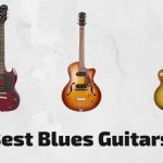 10 Best Blues Guitars 2022 (With Buying Guide)