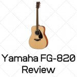 Yamaha FG820 Review - How Good Is This Guitar?